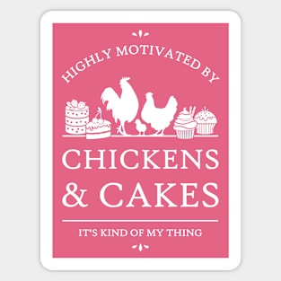 Highly Motivated by Chickens and Cakes - V2 Sticker